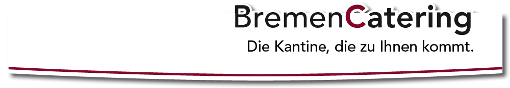 BremenCatering. Die Kantine, die zu Ihnen kommt